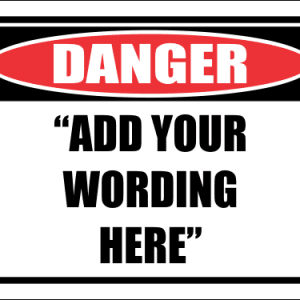 DG1 – Custom Danger Sign